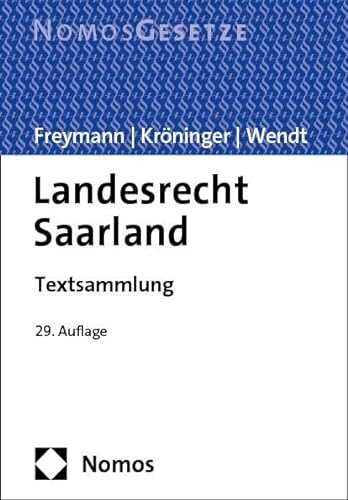 Landesrecht Saarland: Textsammlung - Rechtsstand: 15. August 2023 von Nomos
